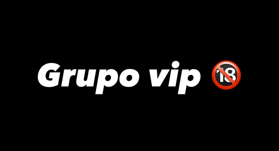 Grupo vip 🔞